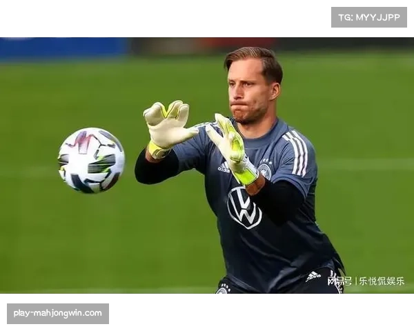 德国门将位置交接进行时 鲍曼稳健表现暂压特尔施特根 德国门将位置交接进行时 鲍曼稳健表现暂压特尔施特根